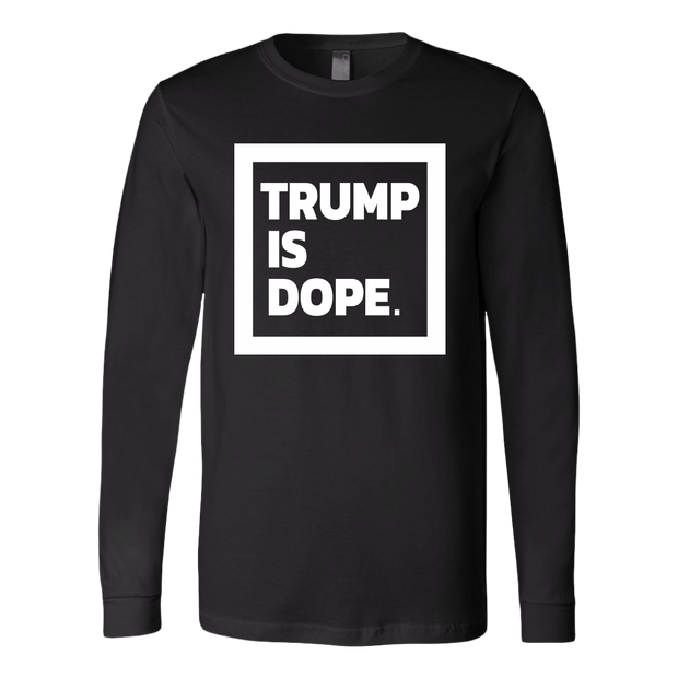 Trump Is Dope.