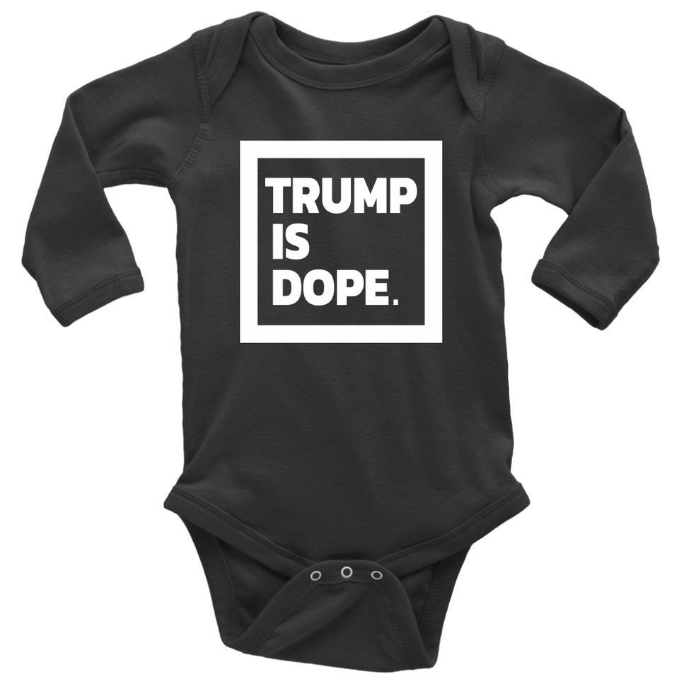 Trump Is Dope.